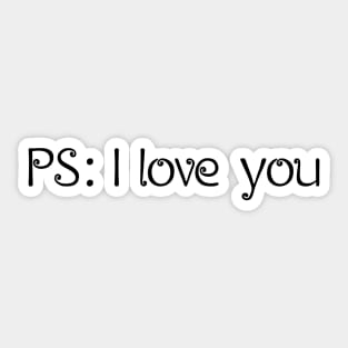 PS I love you Sticker